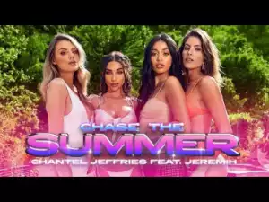 Chantel Jeffries – Chase The Summer (feat. Jeremih)
